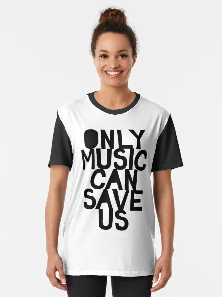 "Only Music Can Save Us!" Graphic Typography T-Shirt