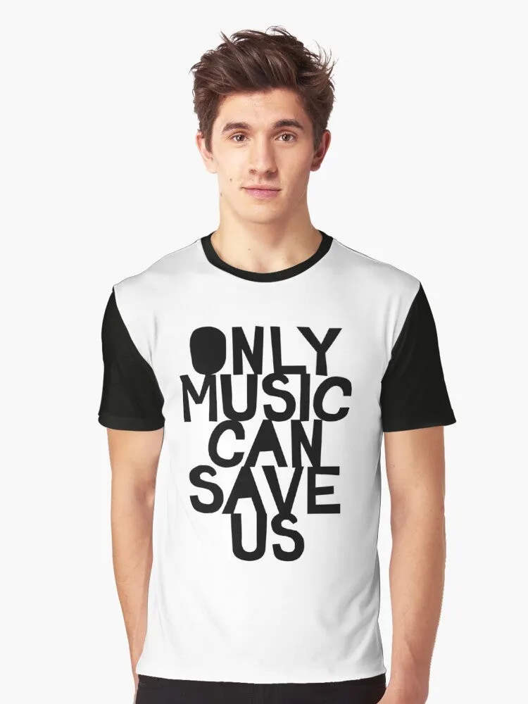 "Only Music Can Save Us!" Graphic Typography T-Shirt