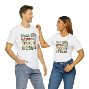 Shut Up Liver You're Fine Shirt for Male, Guy, Boyfriend St Patrick's Day Theme